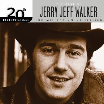 20th Century Masters: The Best Of Jerry Jeff Walker - The Millennium Collection by Jerry Jeff Walker