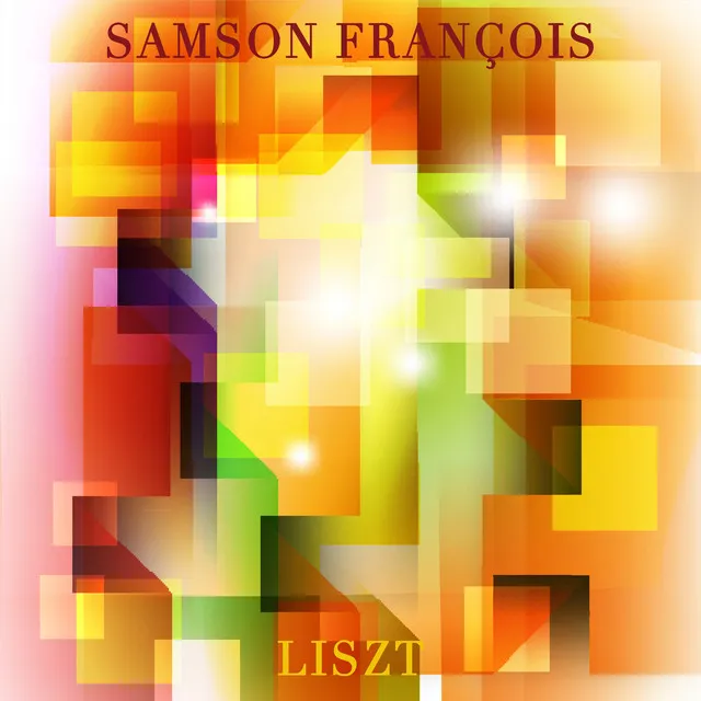 Samson François Plays Liszt