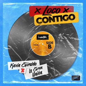 Loco Contigo by La Gran Unión