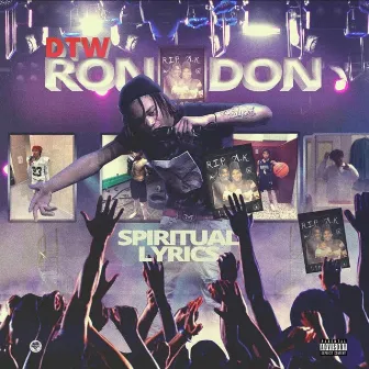 Spiritual Lyrics by DTW Ron Don