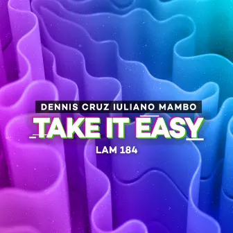 Take It Easy by Iuliano Mambo