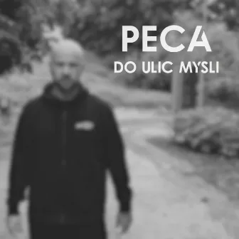 Do Ulic Mysli by Peca