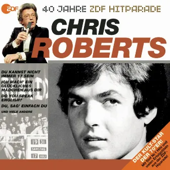 Das beste aus 40 Jahren Hitparade by Chris Roberts