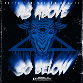 As Above, So Below by Bleed The Wicked Menace