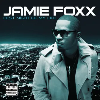 Best Night Of My Life by Jamie Foxx