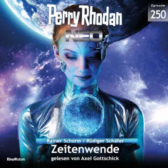 Zeitenwende [Perry Rhodan - Neo 250 (Ungekürzt)] by Unknown Artist