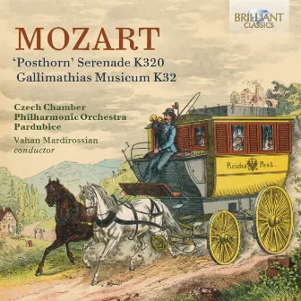 Mozart: 'Posthorn' Serenade K320, Gallimathias Musicum K32 by Vahan Mardirossian