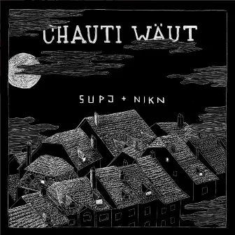 Chauti Wäut by Nikn