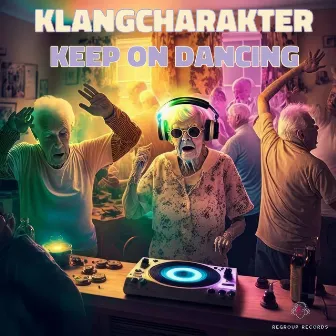 Keep On Dancing by KlangCharakter