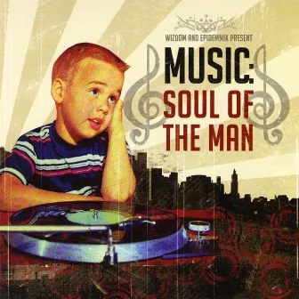 Music: Soul Of The Man by Wizdom