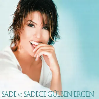 Sade Ve Sadece by Gülben Ergen