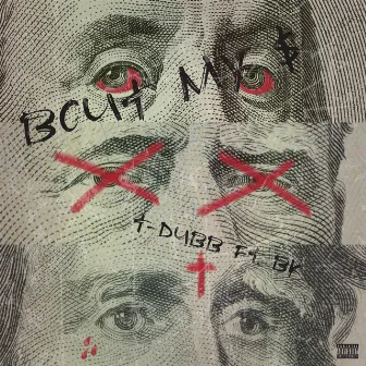 Bout My $ by T-Dubb