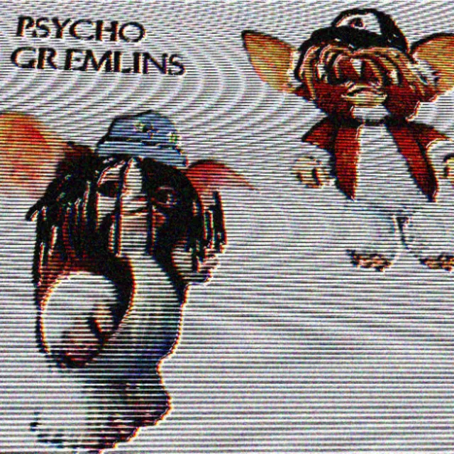 PSYCHO GREMLINS