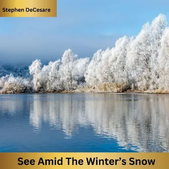 See Amid the Winter's Snow by John Goss