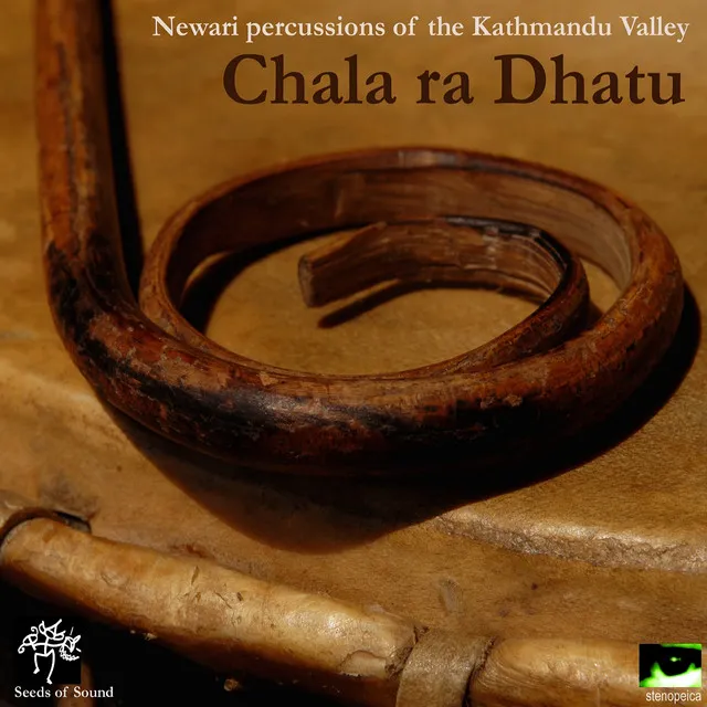 Chala Ra Dhatu: Newari Percussions of the Kathmandu Valley