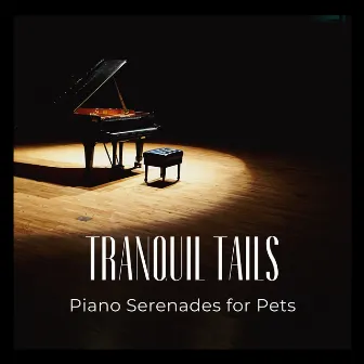 Tranquil Tails: Piano Serenades for Pets by YARA