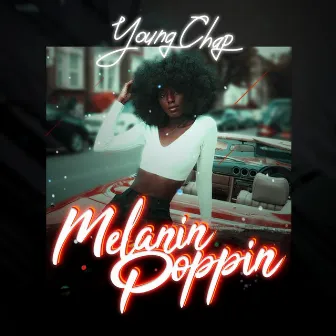 Melanin Poppin' by YoungChap