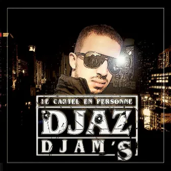 Le cartel en personne by Djaz Djam's