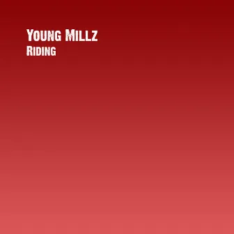 Riding by Young Millz