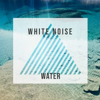 White Noise Water by Ocean Sounds XLE Library