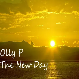 The New Day (Original Mix) by Olly P