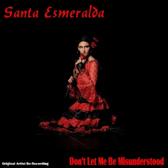 Don't Let Me Be Misunderstood by Santa Esmeralda