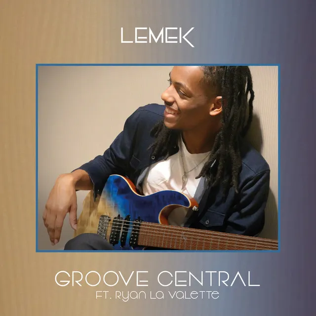 Groove Central (feat. Ryan La Valette)