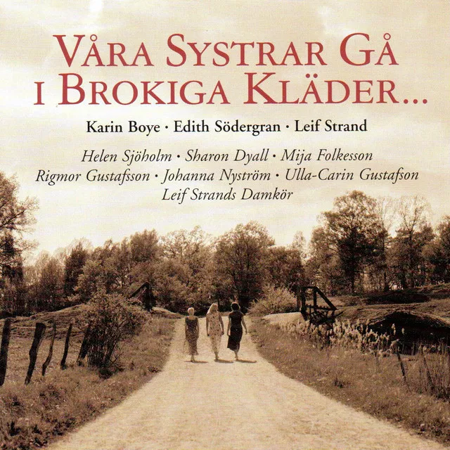 Våra systrar gå i brokiga kläder...