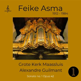 Feike Asma speelt op het orgel van de grote kerk Maassluis, Alexandre Guilmant; Sonate No. 1 by Alexandre Guilmant