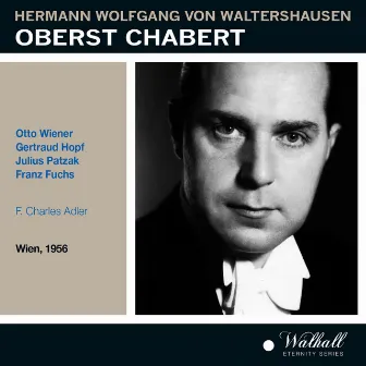 Waltershausen: Oberst Chabert (Recorded 1956) by Erich Kloss