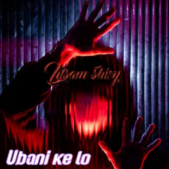 Ubani Ke Lo by Lilsam Shizy