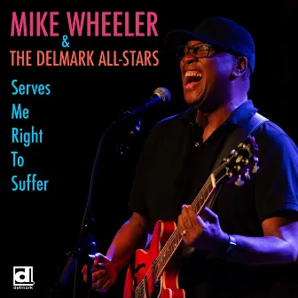 Serves Me Right To Suffer (Live) by Mike Wheeler