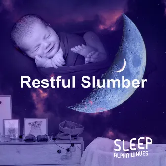 Restful Slumber by Sleep Alpha Waves