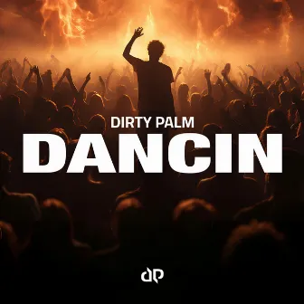 Dancin by Dirty Palm