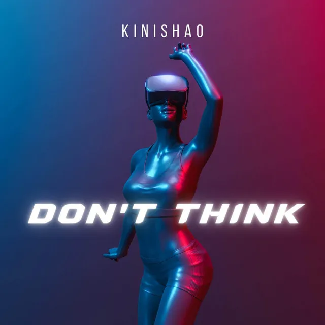 Don't Think