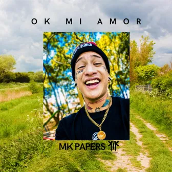 Ok Mi Amor by Mk Papers