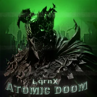 Atomic Doom by LqrnX