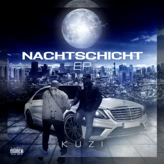 Nachtschicht - EP by Kuzi