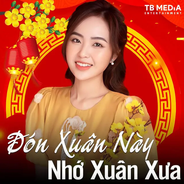 Đón Xuân Này Nhớ Xuân Xưa Remix - Thái Bình Media