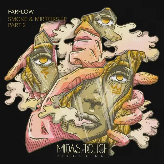 Smoke & Mirrors EP (Part 2) by FarFlow