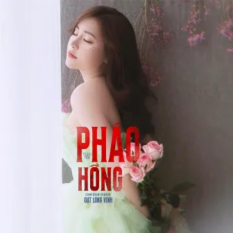 Pháo Hồng (Cover) by Đạt Long Vinh