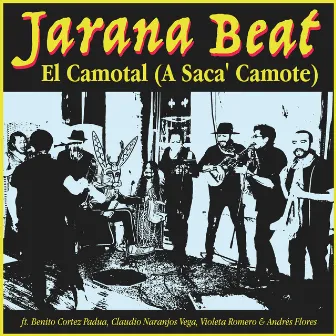 El Camotal (A Saca' Camote) by Jarana Beat