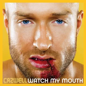 Watch My Mouth by Cazwell