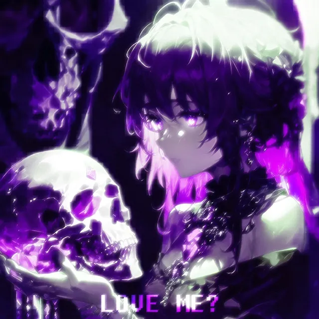 Love me?