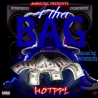 4 tha Bag by Hotppl