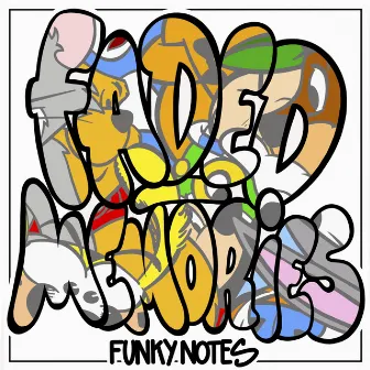 Faded Memories by Funky Notes