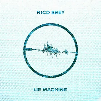 Lie Machine by Nico Brey