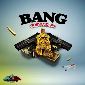 Bang by Chippa don