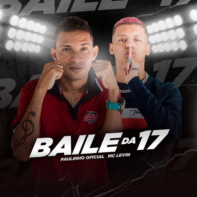 Baile da 17 (feat. MC Levin)