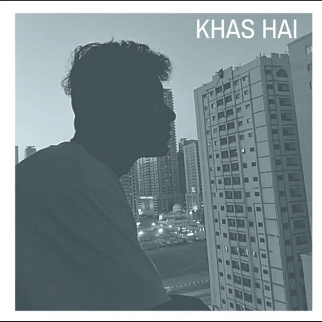 KHAS HAI